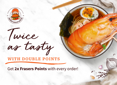 Earn Double Points with Frasers Makan Master